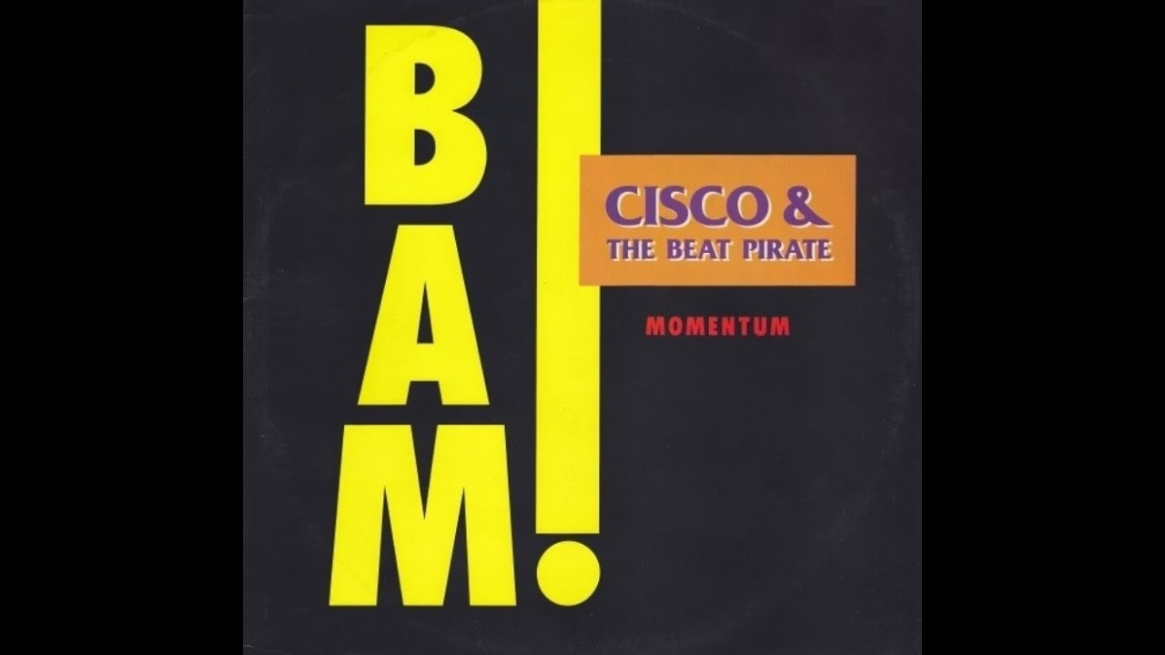 CISCO & THE BEAT PIRATE - Bam ! (1990')