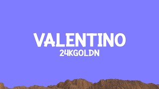 24kgoldn  Valentino s
