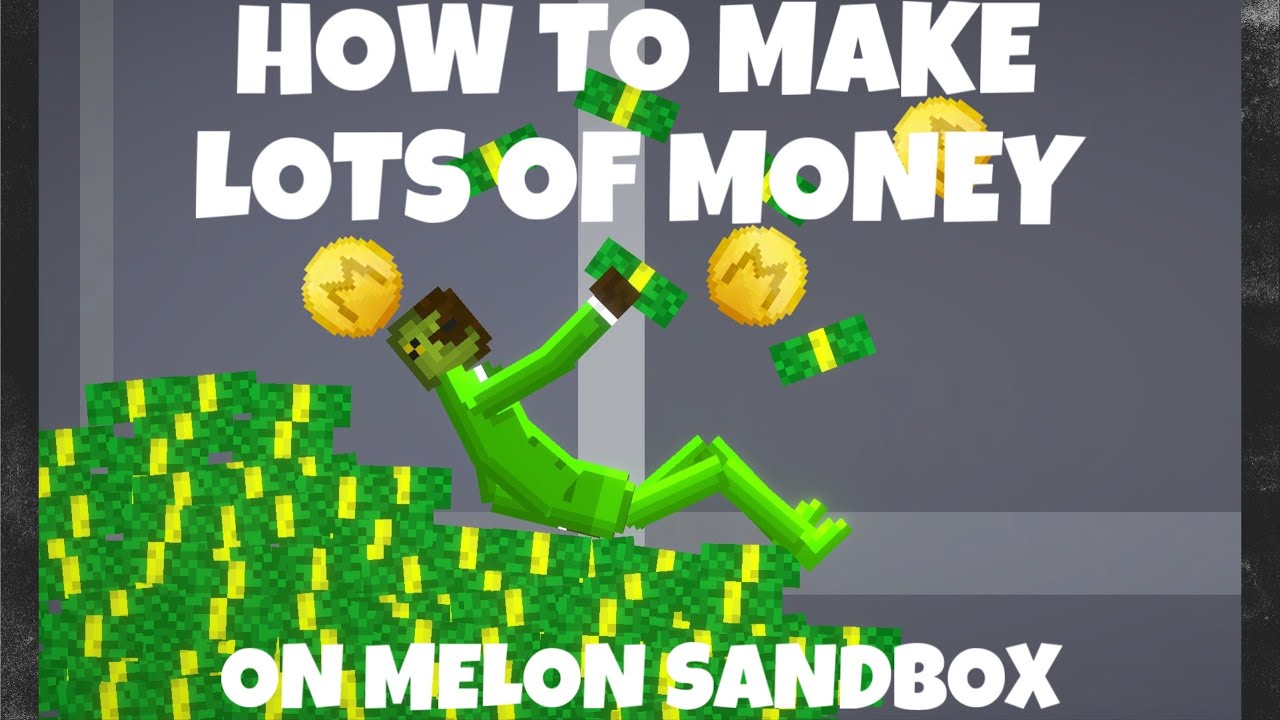 How to Make Lots of Money on Melon Sandbox! - YouTube