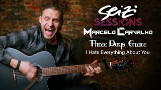 Seizi Sessions | Marcelo Carvalho | Three Days Grace | I Hate Everything About You