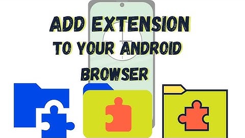 Uncovering the Secret: New Way to Install Extensions on Your Android Browser!