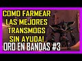  como farmear las transmogs ms caras solo farmeo de bandas 3 dantaes farmers de azeroth