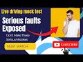 Live Driving Mock Test||Serious Faults Exposed Don't make These Mistakes