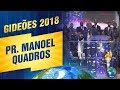 Gideões 2018 | Pr. Manoel Quadros