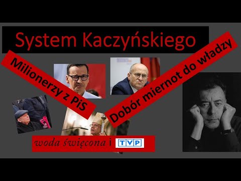                     System Kaczyńskiego /// Na czym on polega ?
                              