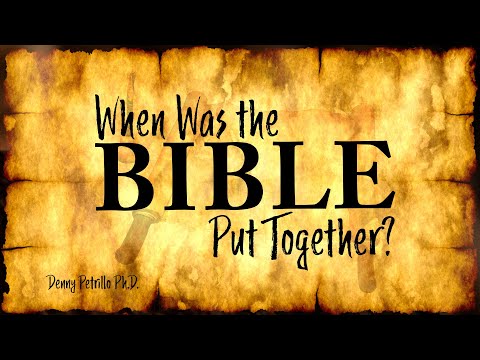 When Was The Bible Put Together?