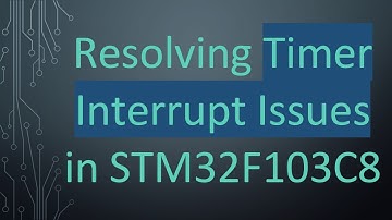 Resolving Timer Interrupt Issues in STM32F103C8