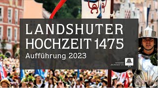 Landshuter Hochzeit 1475 - Aufführung 2023