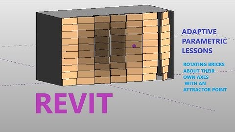 Revit adaptive parametric  modelling ( rotating bricks with an attractor point)