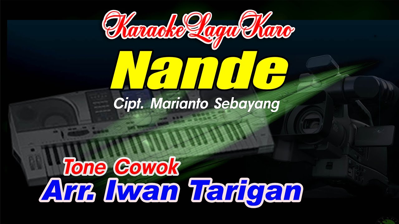 Karaoke Lagu Karo Nande Tone Cowok