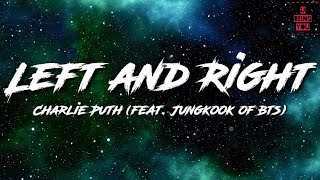 Charlie Puth 'Left and Right' (feat. Jungkook of BTS) || Lyrics Video