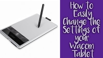 How to Change Settings on Wacom Tablet Easily