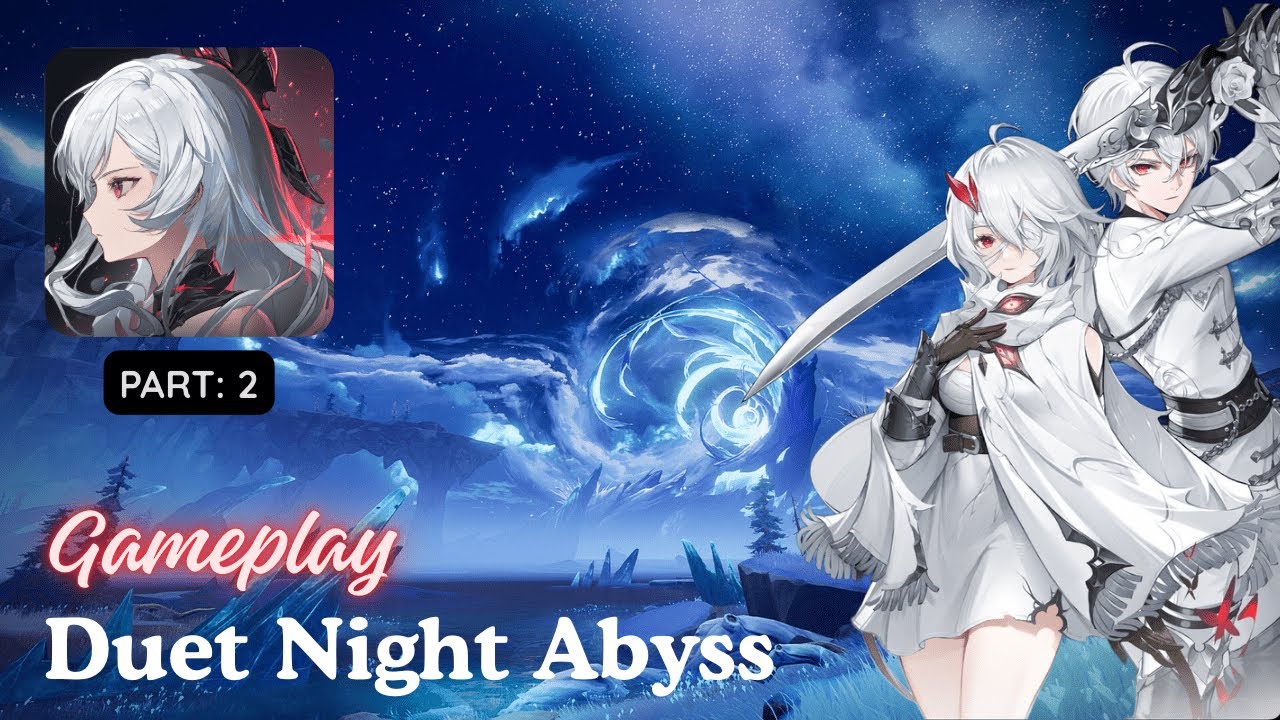 Duet Night Abyss Gameplay - Part 2 - YouTube