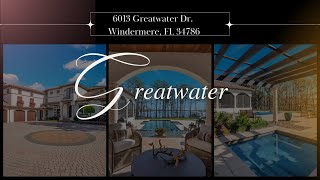 6013 Greatwater Drive Windermere, FL 34786