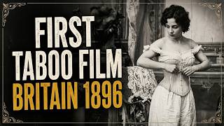 A Victorian Woman Undressing: Cinema’s Early Taboo