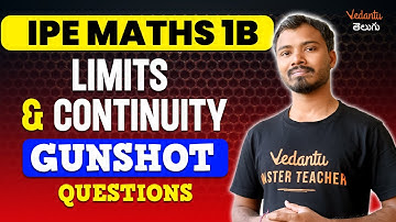 IPE Maths 1B | Limits & Continuity | LAQs | Pakka Gunshot Questions | IPE Maths | IPE 2024/25