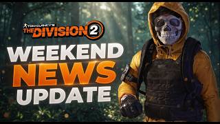 *BIGGEST CONTENT DROP IN YEARS* The Division 2 Weekend News Update w/ New Exotics, Incursion, & PTS!