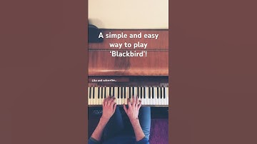 Thumbnail of The most SIMPLE way to play ‘Blackbird’! #piano #music #pianotutorial #jazzchords