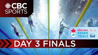 2024 Canadian Olympic & Paralympic Swimming Trials: Finals  Toronto  Day 3 | CBC Sports