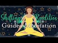 Guided Meditation for Shifting Realities