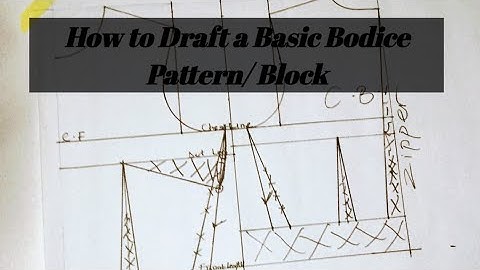 How to Draft a Basic Bodice Pattern/Block (Beginners friendly)