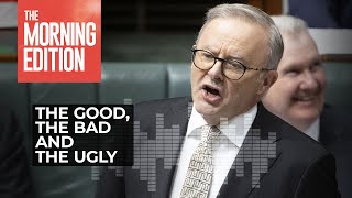 Inside Politics: The good, the bad and the ugly in the Albanese government