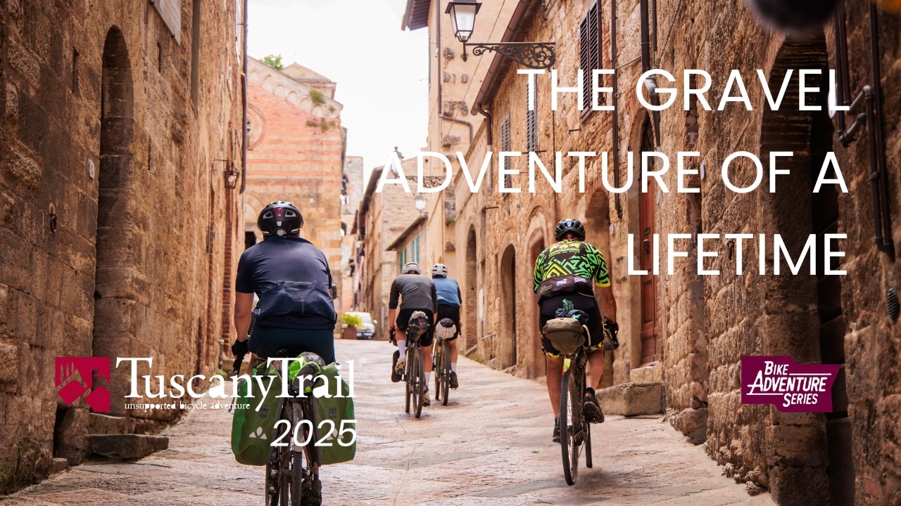 The Gravel Adventure to Do at Least Once in a Lifetime – Tuscany Trail 2025