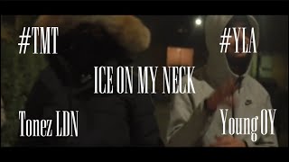 Tonez Ldn X Young Oy - Ice On My Neck Official Video