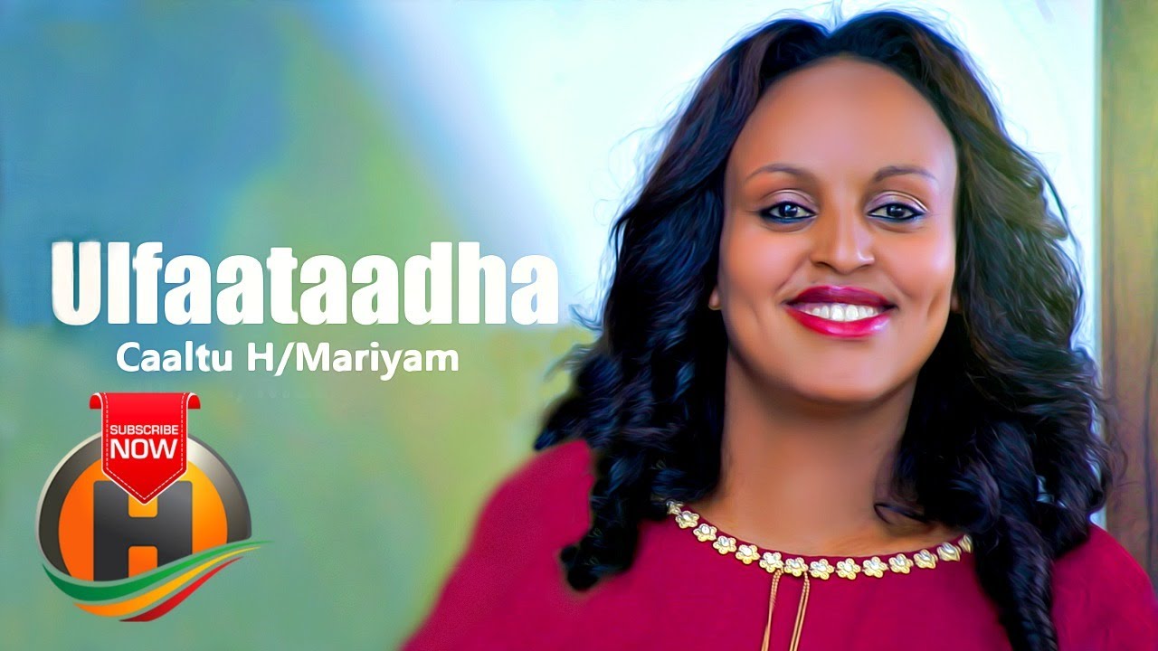 Caaltuu HMaariyaam   Ulfaataa Dha   New Ethiopian Music 2020 Official Video