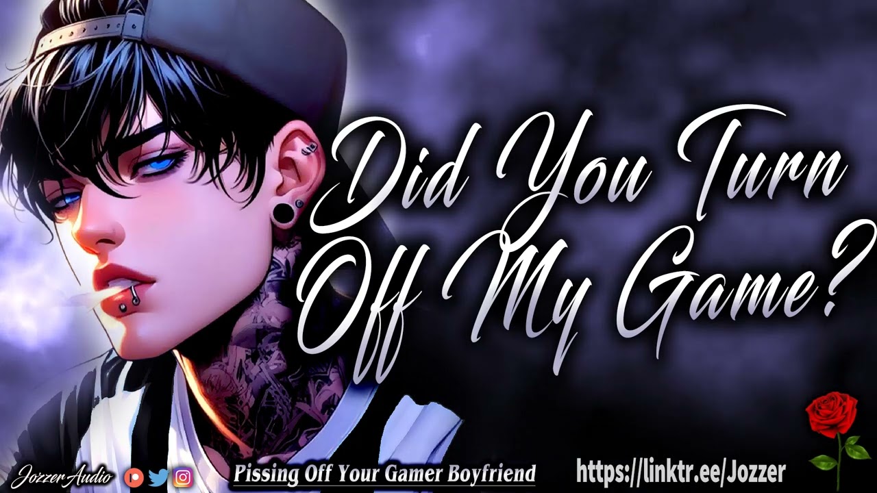 Pissing Off Your Gamer Boyfriend [ASMR] [Roleplay] [Audio Story] [M4F]