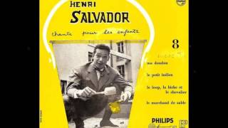 Henri Salvador - LE LOUP, LA BICHE ET LE CHEVALIER (Une Chanson Douce) - Henri Salvador