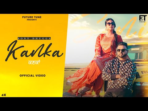 Kanka [ Official  Video ] Sony Dhugga | Music Bobby Sharma | Latest Punjabi Song 2023 | Future Tune