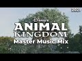 Disney's Animal Kingdom Park Master Music Mix (2021)