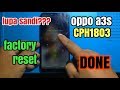 CARA FACTORY RESET OPPO A3S CPH1803 DONE LAGI