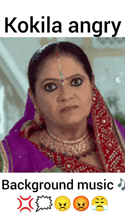 kokila modi 🤬😡😡😡 angry background music 🎵🎶🎶🎶 #sath nibhana Saathiya season one