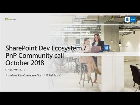 SharePoint Developer Monthly Community Call - October 2018 - YouTube