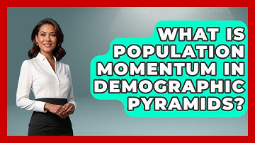 What Is Population Momentum In Demographic Pyramids? - Demographic Data Answers