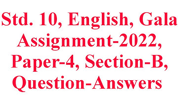 Std. 10, English, Paper-4, Section--B, Gala Assignment-2022, Question-Answers, Krishna Academy
