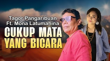 Tagor Pangaribuan Ft. Mona Latumahina - CUKUP MATA YANG BICARA (Official Lyric Video)