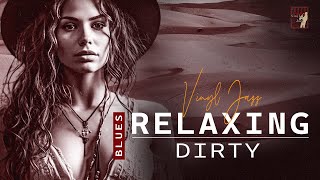 Dirty Blues - Dive into the Depths of Dirty Blues | Relax with Rock Instrumentals