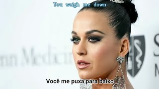 Katy Perry - Weigh Me Down (Tradução PT-BR)