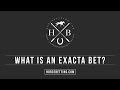 Horse Racing Betting Series: How to Win Exacta Wagering ...