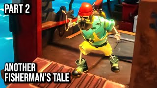 Another Fisherman's Tale | Part 2 | 60FPS - No Commentary