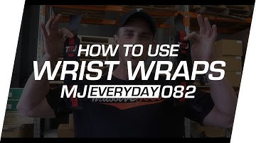 How To Correctly Use Wrist Wraps | MJ Everyday 082