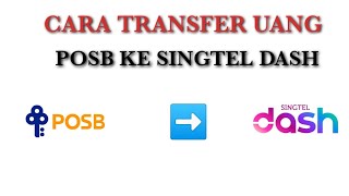 Cara Transfer Uang Dari POSB KE SINGTEL DASH..