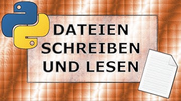 Dateien Schreiben und Lesen mit Python