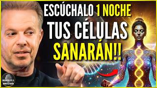 SOLO ESCUCHA Y TUS CÉLULAS COMIENZAN A SANAR (Mientras Duermes) | Afirmaciones del Dr. Joe Dispenza