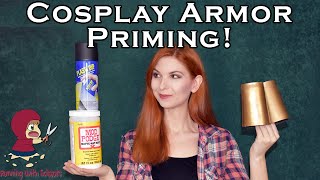 How to Prime Your Cosplay for Paint! - Cosplay Priming Tutorial | Running With Scissors