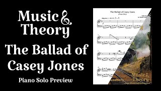 "The Ballad of Casey Jones" Piano Solo Sheet Music by Brianne Lundberg - MusicAndTheory.com