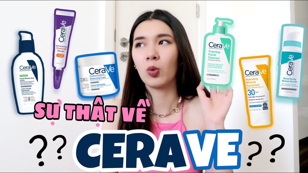 SỰ THẬT VỀ CERAVE